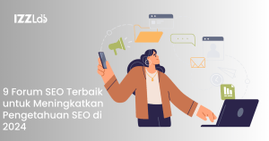 9 Forum SEO Terbaik untuk Meningkatkan Pengetahuan SEO di 2024
